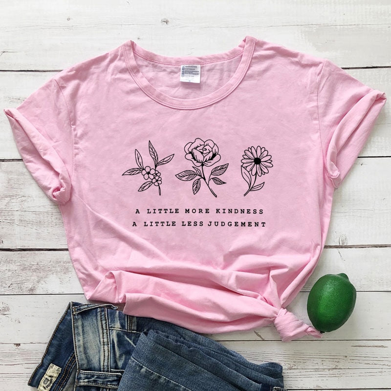 A Little More Kindness A Little Less Judgement T-Shirts