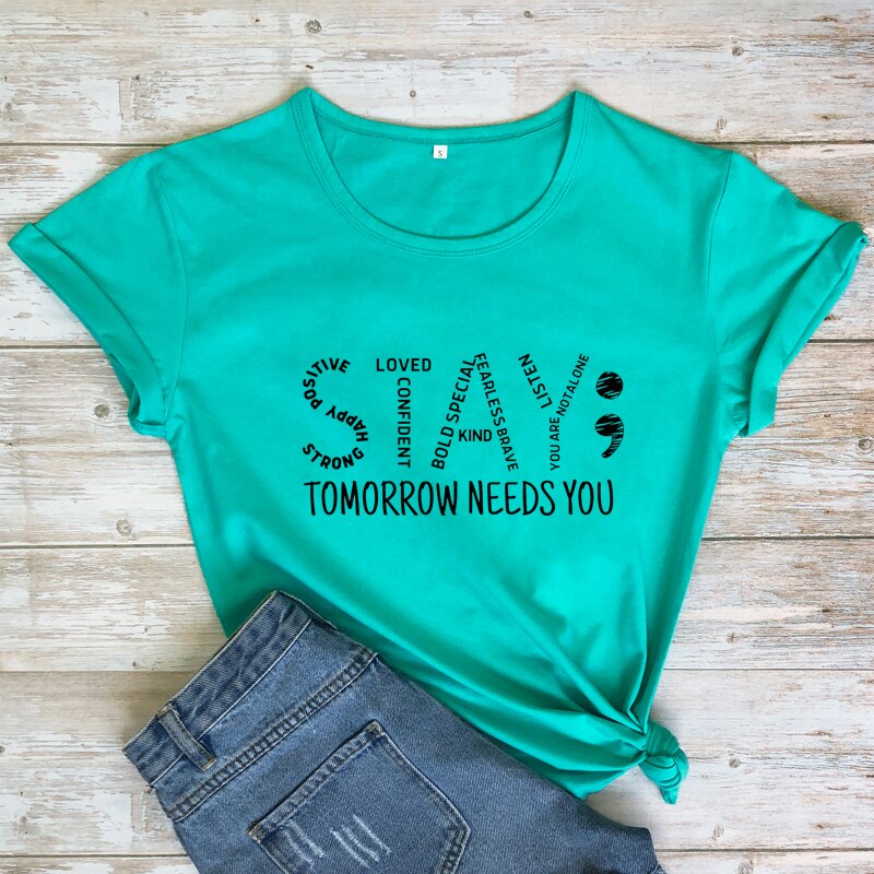 Stay Tomorrow Needs You Unisex T-Shirt