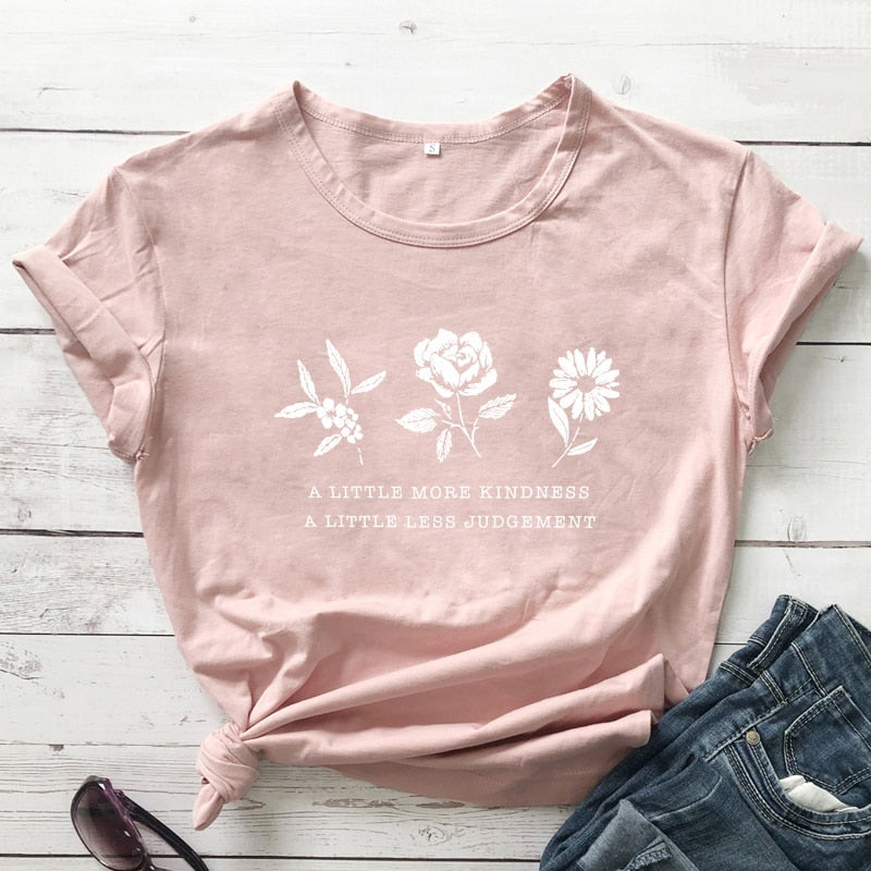 A Little More Kindness A Little Less Judgement T-Shirts