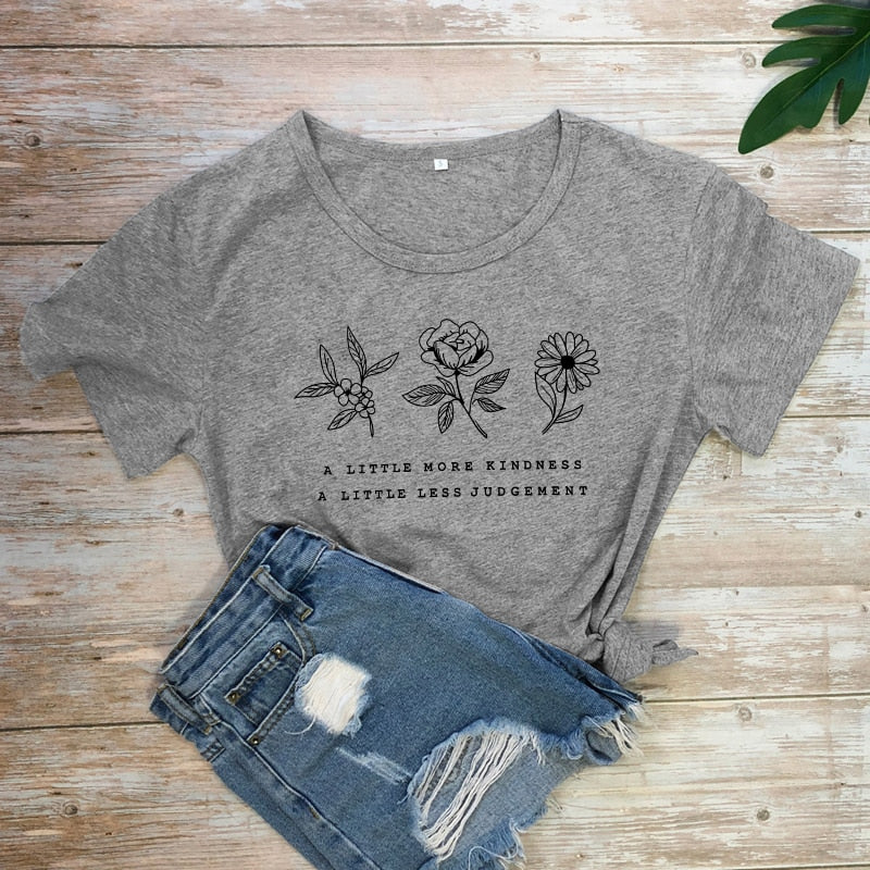 A Little More Kindness A Little Less Judgement T-Shirts